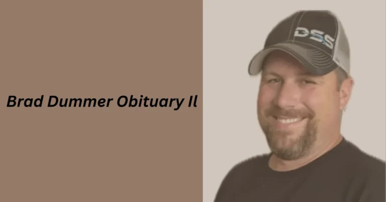 Brad Dummer Obituary Il: Honoring the Life and Legacy of a Pecatonica Community Pillar