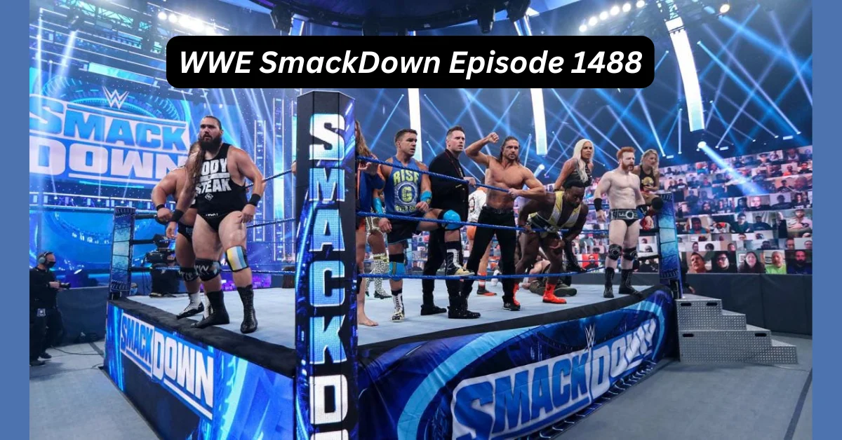 WWE SmackDown Episode 1488: A Night of High-Stakes Action and Dramatic Revelations