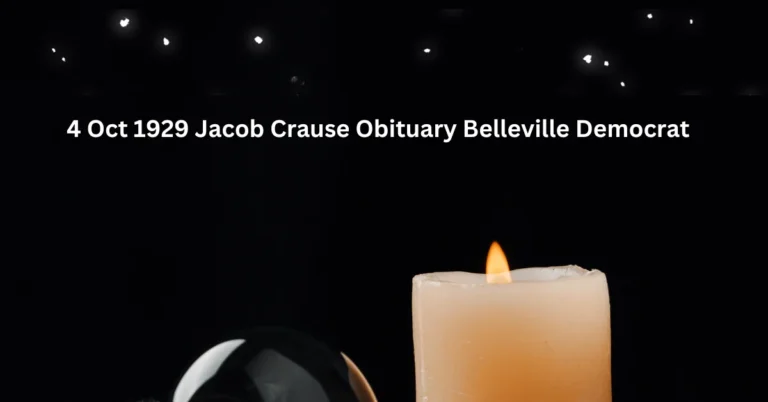 4 Oct 1929 Jacob Crause Obituary Belleville Democrat: A Tribute to a Life of Service and Dedication