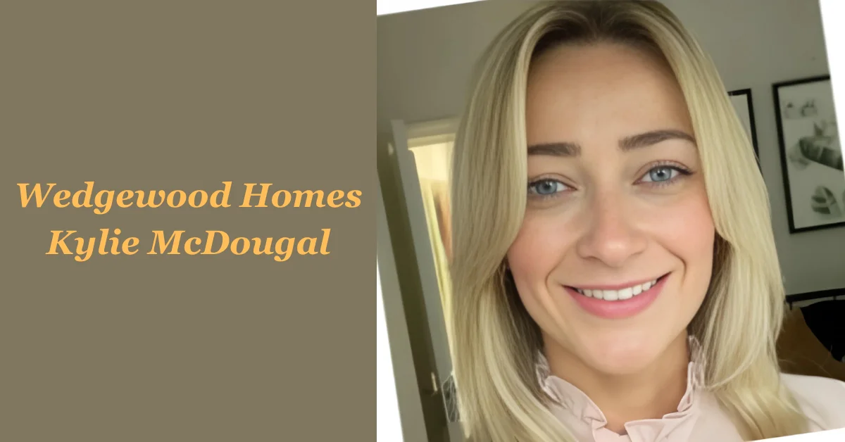 Wedgewood Homes Kylie McDougal Vision for Modern Living