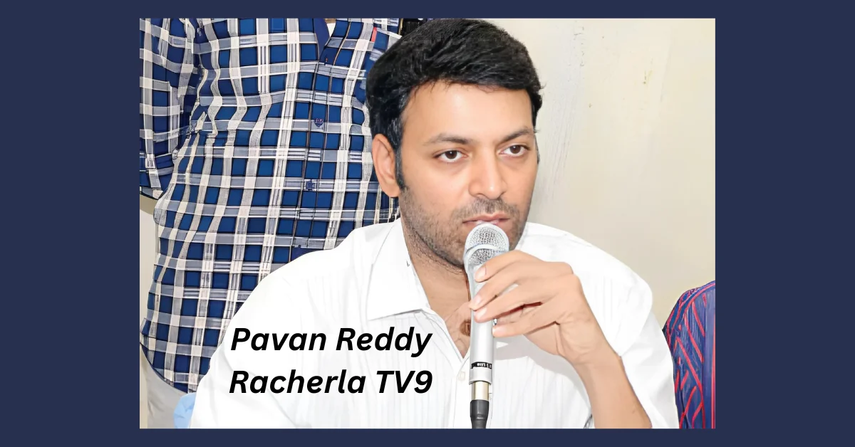 Pavan Reddy Racherla TV9: A Journey Through Excellence in Journalism