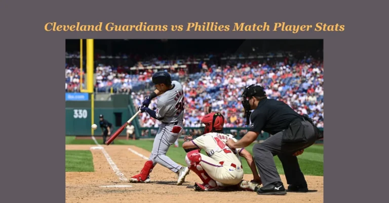 Cleveland Guardians vs Phillies Match Player Stats: A Deep Dive into Key Performances