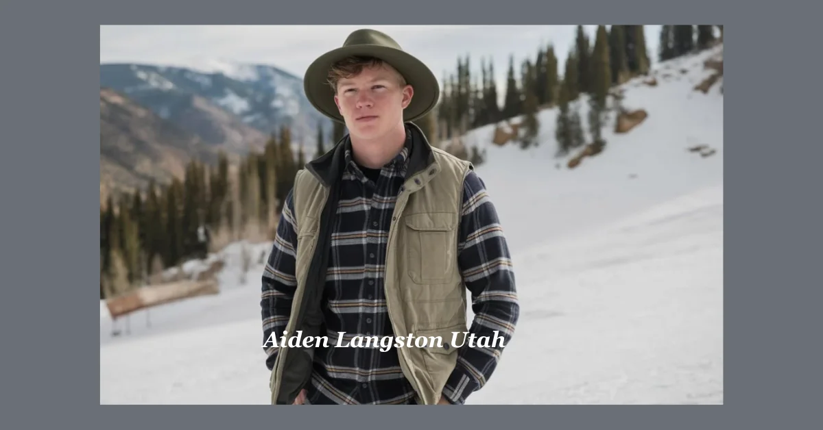 Aiden Langston Utah: From Dreams to Reality