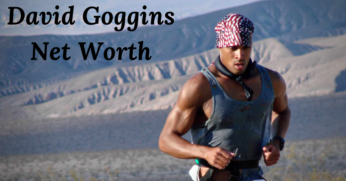 David Goggins Net Worth: The Unstoppable Force of Resilience and Endurance